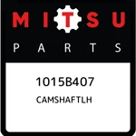 Mitsubishi Camshaftlh 1015B407, New Genuine Oem Part. Fixed Price $578.03.
