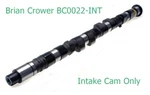Brian Crower BC0022-INT Intake Cam Only For Honda Acura B18A B18B B20B No-vtc. Fixed Price $280.00.