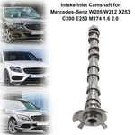 Intake Inlet Camshaft For Mercedes-benz W205 W212 X253 C200 E250 M274 1.6 2.0. Fixed Price $109.87.