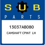 Subaru Camshaft Cpint Lh 13037AB080, New Genuine Oem Part. Fixed Price $765.38.